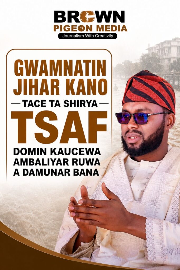GWAMNATIN KANO TA CE TA SHIRYA TSAF DOMIN KAUCE WA AMBALIYAR RUWA